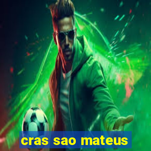 cras sao mateus